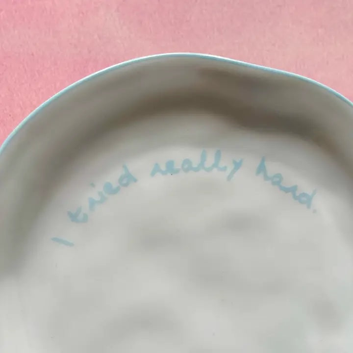 Statement Plate - 'i Tried Really Hard'