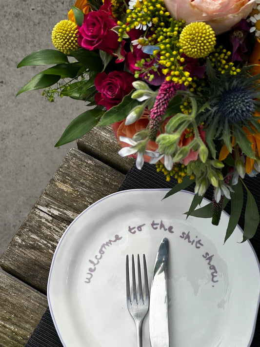 Statement Plate - 'welcome To the Sh*t Show.'