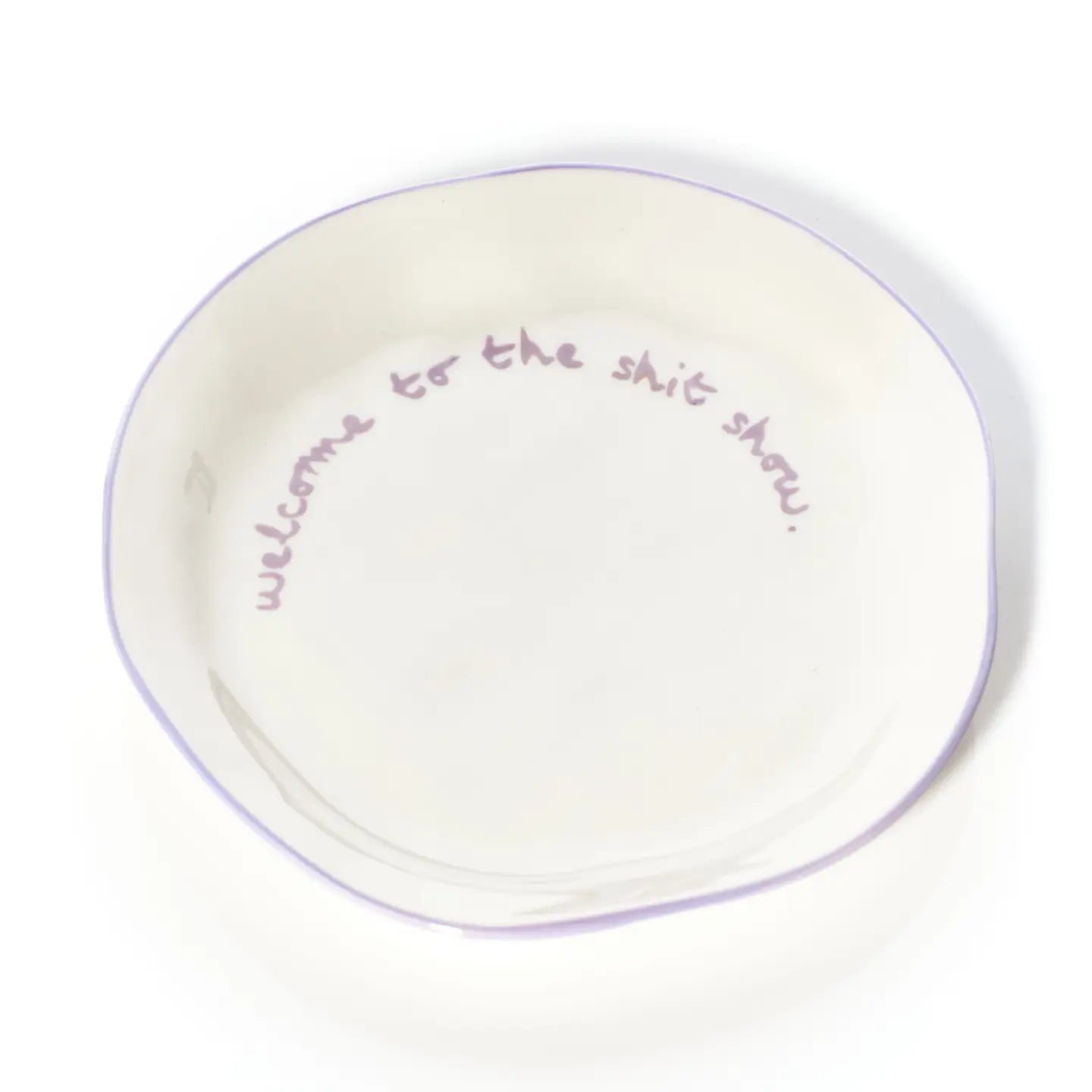 Statement Plate - 'welcome To the Sh*t Show.'